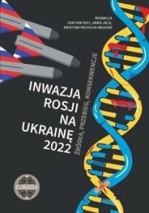 INWAZJA ROSJI NA UKRAINĘ 2022. ŹRÓDŁA, PRZEBIEG..