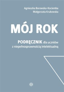 MÓJ ROK. PODRĘCZNIK, AGNIESZKA BOROWSKA-KOCIEMBA,