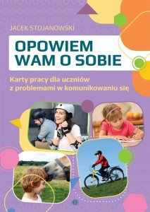 OPOWIEM WAM O SOBIE, JACEK STOJANOWSKI