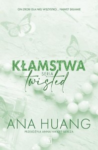 TWISTED T.4  KŁAMSTWA, HUANG ANA