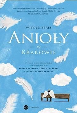 Anioły w Krakowie, Witold Bereś