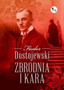 ZBRODNIA I KARA, FIODOR DOSTOJEWSKI