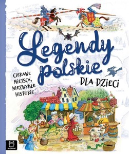 LEGENDY POLSKIE DLA DZIECI. CIEKAWE MIEJSCA...