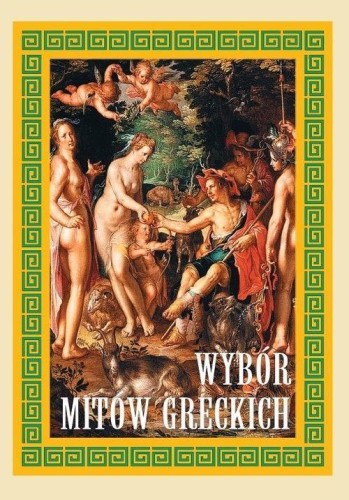Wybór mitów greckich, oprac. Joanna Rodziewicz