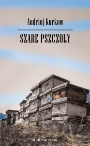 SZARE PSZCZOŁY, ANDRIEJ KURKOW