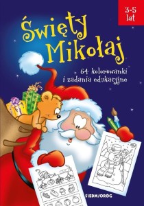 ŚWIĘTY MIKOŁAJ 64 KOLOROWANKI I ZADANIA EDUKACYJNE