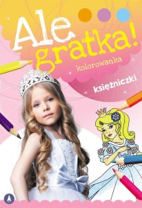 ALE GRATKA! KSIĘŻNICZKI, WYDAWNICTWO SKRZAT