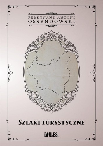 Szlaki turystyczne, Ossendowski Antoni Ferdynand
