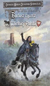 BARTOSZ RYCERZ WIELKIEJ POLSKI