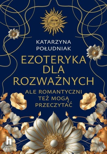 Ezoteryka dla rozważnych, Katarzyna Południak