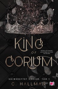 UNIWERSYTET CORIUM T.1 KING OF CORIUM, C. HALLMAN