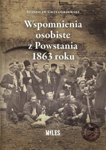 WSPOMNIENIA OSOBISTE Z POWSTANIA 1863 ROKU