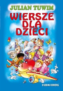 WIERSZE DLA DZIECI. JULIAN TUWIM, JULIAN TUWIM