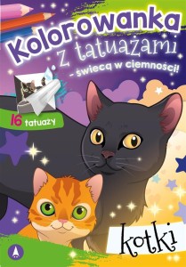 KOLOROWANKA Z TATUAŻAMI. KOTKI, PRACA ZBIOROWA