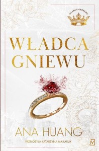 WŁADCA GNIEWU T.1, ANA HUANG