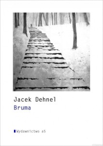 BRUMA, JACEK DEHNEL