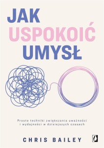JAK USPOKOIĆ UMYSŁ