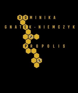 PROPOLIS, DOMINIKA GNATEK-NIEMCZYK