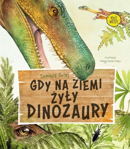 Gdy na Ziemi żyły dinozaury, praca zbiorowa