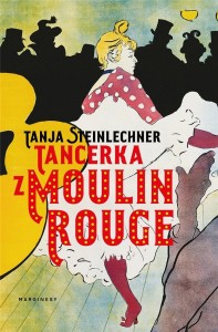 TANCERKA Z MOULIN ROUGE, TANJA STEINLECHNER
