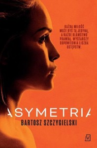 ASYMETRIA, BARTOSZ SZCZYGIELSKI