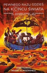 PEWNEGO RAZU GDZIEŚ NA KOŃCU ŚWIATA T.1