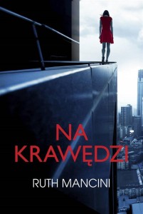 NA KRAWĘDZI, RUTH MANCINI