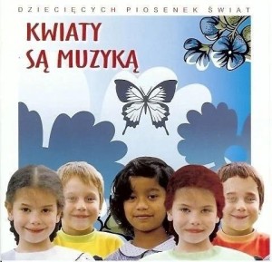 KWIATY SĄ MUZYKĄ - PIOSENKI KELLY FAMILY CD