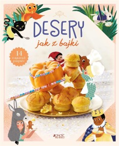 DESERY JAK Z BAJKI. 14 MAGICZNYCH PRZEPISÓW