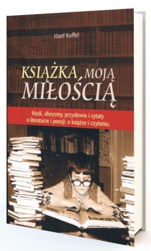 Książka moją miłością, Józef Kuffel