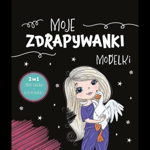 MOJE ZDRAPYWANKI. MODELKI