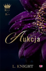 KINGS OF RUIN T.1 AUKCJA, LIA KNIGHT