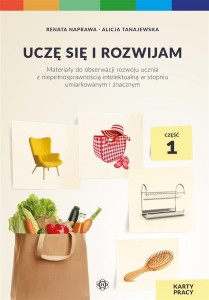 UCZĘ SIĘ I ROZWIJAM. KARTY PRACY CZ.1 MATERIAŁY...