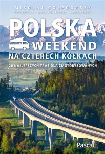 POLSKA. WEEKEND NA CZTERECH KÓŁKACH