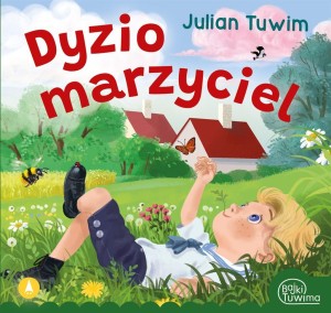 DYZIO MARZYCIEL, JULIAN TUWIM