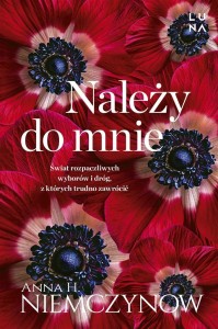 NALEŻY DO MNIE, ANNA H. NIEMCZYNOW