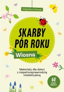 SKARBY PÓR ROKU. WIOSNA, MAGDALENA NOWAK