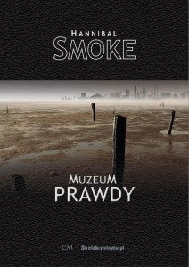MUZEUM PRAWDY, HANNIBAL SMOKE