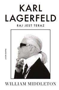 KARL LAGERFELD. RAJ JEST TERAZ