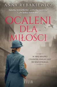OCALENI DLA MIŁOŚCI, ANNA RYBAKIEWICZ