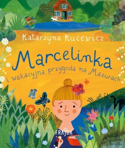 MARCELINKA I WAKACYJNA PRZYGODA NA MAZURACH