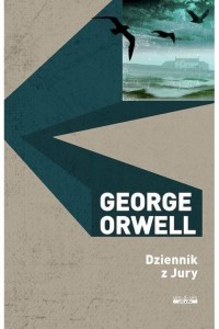 DZIENIK Z JURY, GEORGE ORWELL