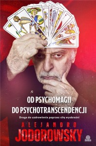 OD PSYCHOMAGII DO PSYCHOTRANSCENDENCJI