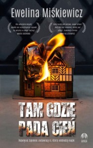 TAM GDZIE PADA CIEŃ, EWELINA MIŚKIEWICZ