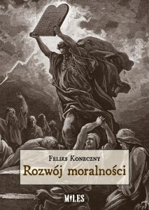 ROZWÓJ MORALNOŚCI, FELIKS KONECZNY