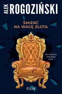 ŚMIERĆ NA WAGĘ ZŁOTA, ALEK ROGOZIŃSKI