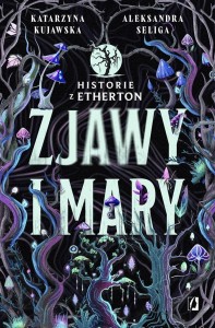 HISTORIE Z ETHERTON T.1 ZJAWY I MARY