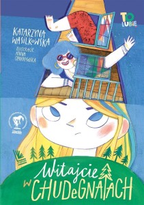 WITAJCIE W CHUDEGNATACH, KATARZYNA WASILKOWSKA