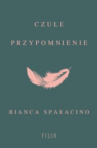 CZUŁE PRZYPOMNIENIE, BIANCA SPARACINO