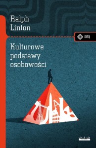 KULTUROWE PODSTAWY OSOBOWOŚCI, RALPH LINTON